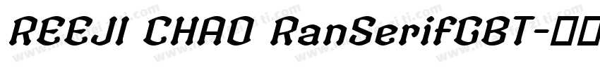 REEJI CHAO RanSerifGBT字体转换